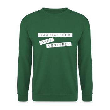 Tachinierer ohne Genierer - Unisex Pullover - Grün - Vorne