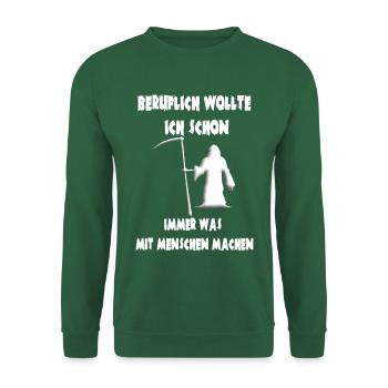 beruflich was mit menschen sensenmann - Unisex Pullover - Grün - Vorne