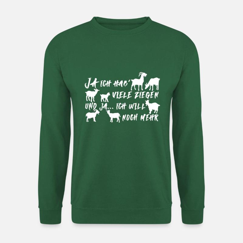 Ja ich habe Ziegen und ich will noch mehr Ziegen - Unisex Pullover - Grün