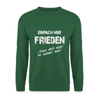 Einfach nur Frieden für alle - Unisex Pullover - Grün - Vorne