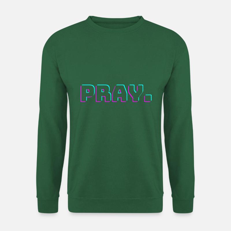 pray ( beten) - Unisex Pullover - Grün