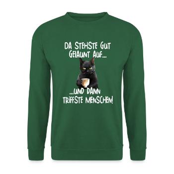 Da stehste gut gelaunt auf und dann - Unisex Pullover - Grün - Vorne