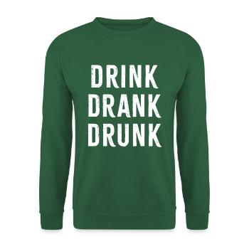 Trinken Sie getrunken - Unisex Pullover - Grün - Vorne