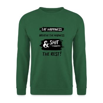 Mangez du bonheur, respirez la folie - Sweat-shirt Unisexe - vert foncé - Devant
