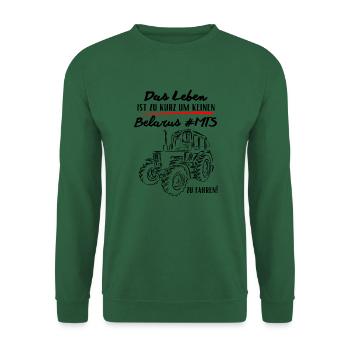 Biélorussie MTS-Life est trop court pour pas ... - Sweat-shirt Unisexe - vert foncé - Devant