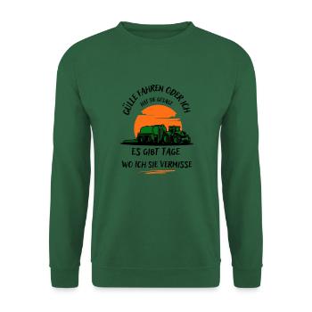 Landwirt-Gülle fahren oder ich hat sie gesagt ... - Unisex Pullover - Grün - Vorne