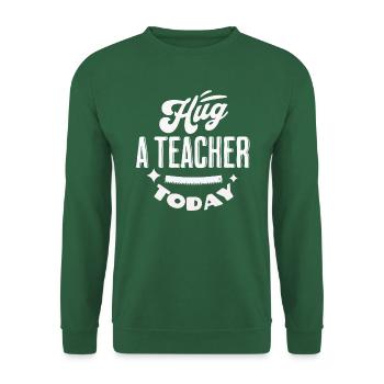 Hug a teacher today coul - Sweat-shirt Unisexe - vert foncé - Devant