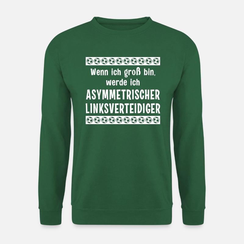 ASYMMETRISCHER LINKSVERTEIDIGER Fußball Spruch Fun - Unisex Pullover - Grün