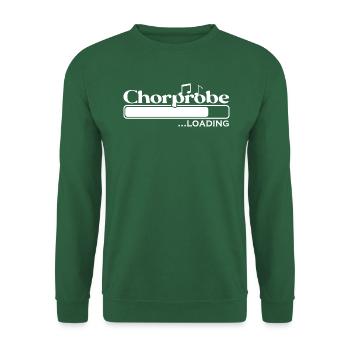 Chorprobe loading - Unisex Pullover - Grün - Vorne