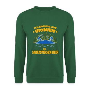 Ich komme aus Ironien im Sarkastischen Meer - Unisex Pullover - Grün - Vorne