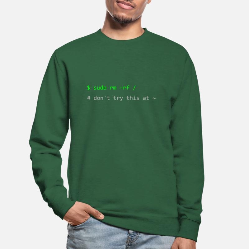 Linux joke sudo rm -rf Don't try this at home Unisex Sweatshirt