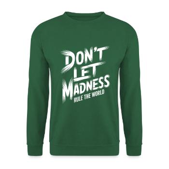 Stoppt den Wahnsinn - Unisex Pullover - Grün - Vorne