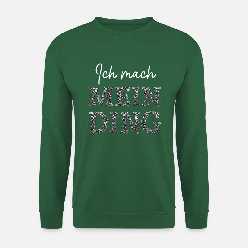 Statement-Shirt: Ich mach mein Ding - Unisex Pullover - Grün