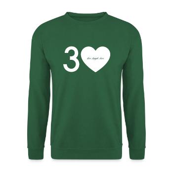 30 with heart - live. laugh. Love. - Unisex Sweatshirt - green - Front