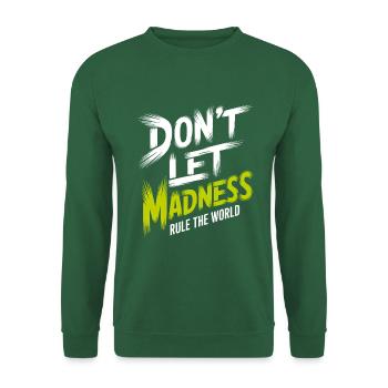 Stoppt den Wahnsinn - Unisex Pullover - Grün - Vorne