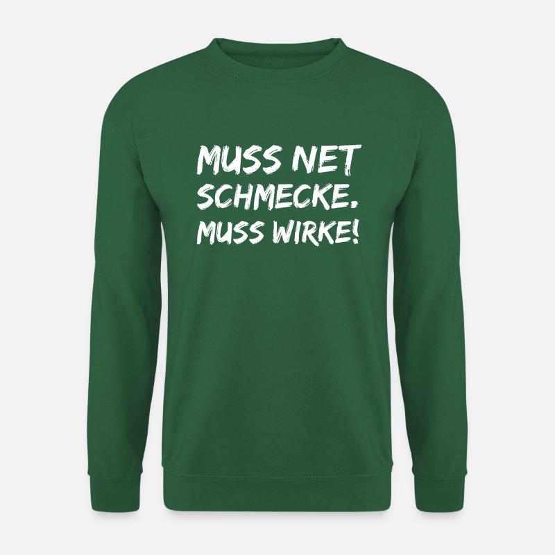 muss net schmecke muss wirke - Unisex Pullover - Grün