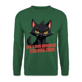 cat funny good neighbour stay over there cat - Unisex Sweatshirt - green - Front