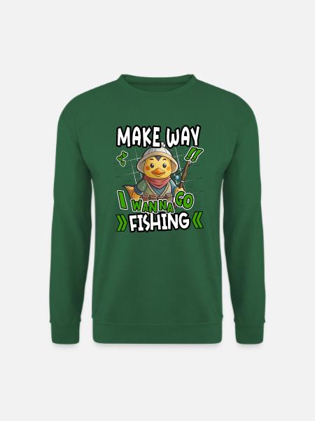 Make Way I Wanna Go Angeln Lustige Ente Design - Unisex Pullover - Grün