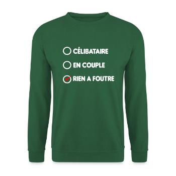 célibataire en couple rien a foutre - Sweat-shirt Unisexe - vert foncé - Devant