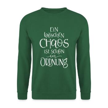 Ein bisschen Chaos ist schon in Ordnung. - Unisex Pullover - Grün - Vorne