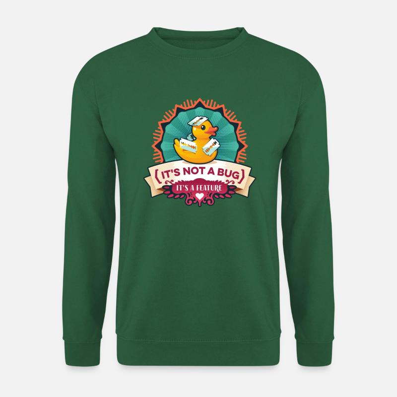Its Not A Bug Its A Feature Duck - Unisex Pullover - Grün