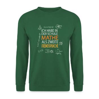 Mathe als zweite Fremdsprache in der Schule - Unisex Pullover - Grün - Vorne