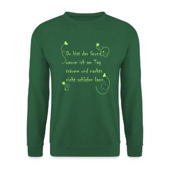 Du bist der Grund | Urrer Schwätzerei - Unisex Pullover - Grün - Vorne
