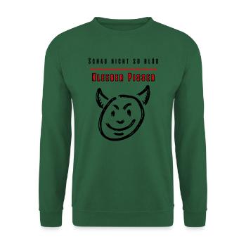 Schau nicht so blöd Kleiner Pisser-Party Fun Shirt - Unisex Pullover - Grün - Vorne