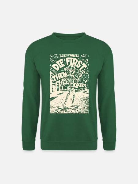 | skeleton on skateboard THE FIRST - THEN QUIT - Unisex Sweatshirt - green