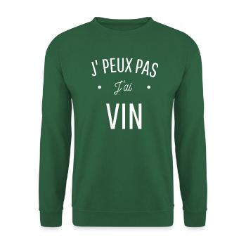 JE PEUX PAS J'AI VIN idée cadeau humour oenologue - Sweat-shirt Unisexe - vert foncé - Devant