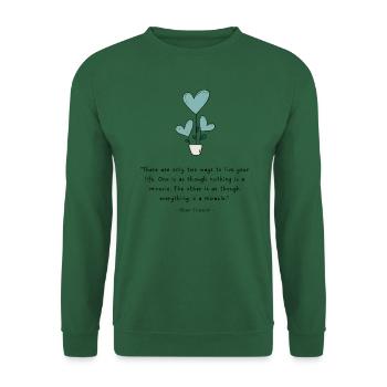 Live life as a miracle - Unisex Pullover - Grün - Vorne