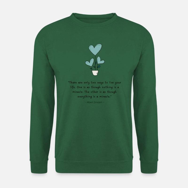 Live life as a miracle - Unisex Pullover - Grün