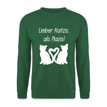 Lieber Katzis, als Nazis! - Unisex Pullover - Grün - Vorne