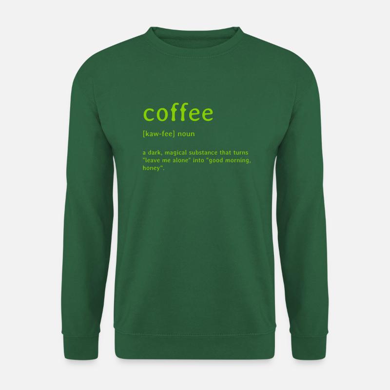 coffee definition - Unisex Sweatshirt - green