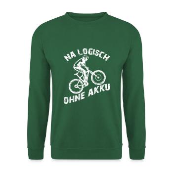 Logisch fahre ich Fahrrad ohne Akku und ohne Motor - Unisex Pullover - Grün - Vorne