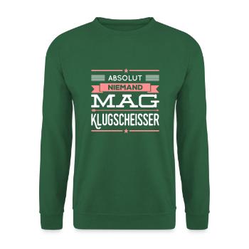 Absolut niemand mag Klugscheisser - rotweiss - Unisex Pullover - Grün - Vorne