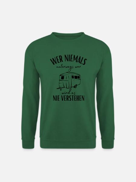 Camper und Wohnwagen Spruch-Lustiges Camper Motiv - Unisex Pullover - Grün