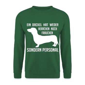Ein Dackel hat Personal - lustiger Dackelspruch - Unisex Pullover - Grün - Vorne