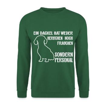 Ein Dackel hat Personal - lustiger Dackelspruch - Unisex Pullover - Grün - Vorne