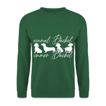 Einmal Dackel immer Dackel lustiger Dackelspruc - Unisex Pullover - Grün - Vorne