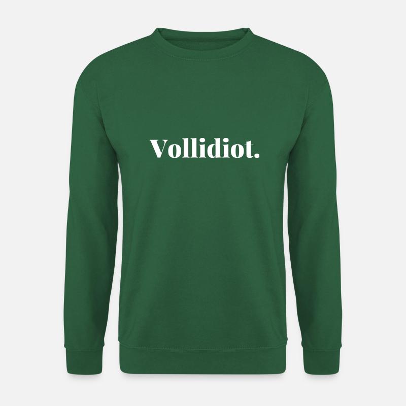 Complete idiot - Unisex Sweatshirt - green