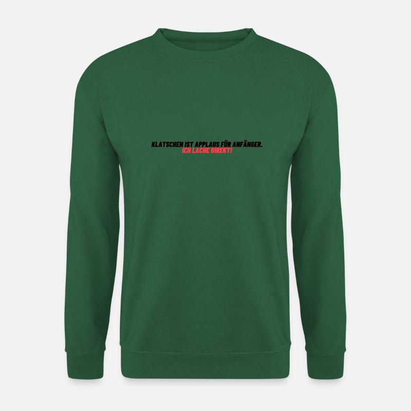 Lachen statt Applaus - Unisex Pullover - Grün