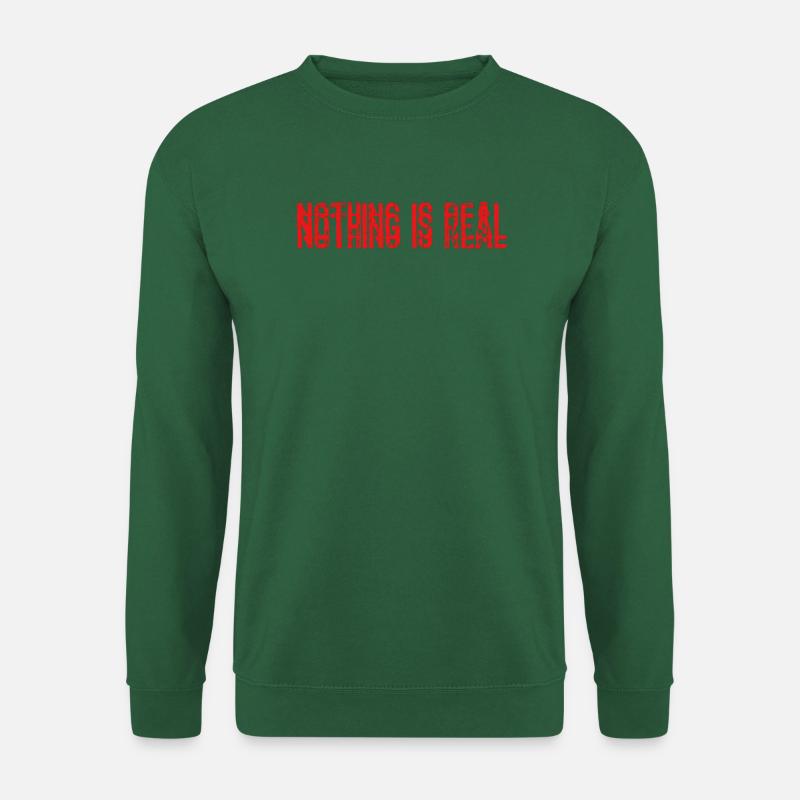 Nothing is real - Unisex Sweatshirt - green