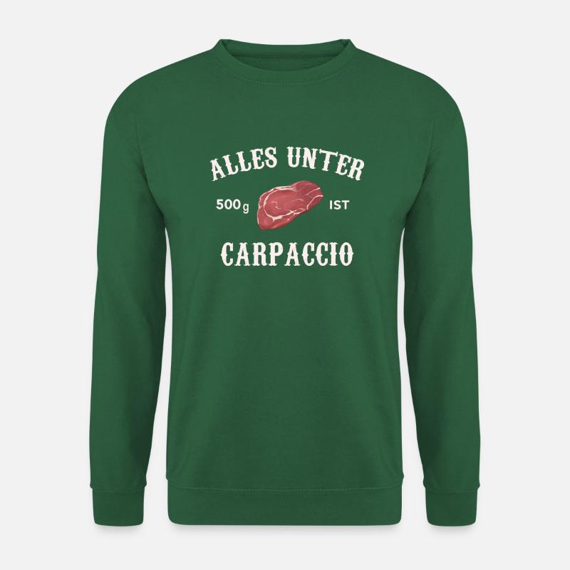 Alles unter 500g ist Carpaccio - Unisex Pullover - Grün