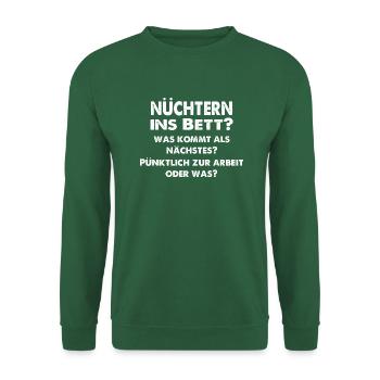 Nüchtern ins Bett Lustiger Spruch - Unisex Pullover - Grün - Vorne