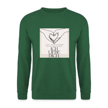 Du bist so Verständnis voll - dafür liebe ich dich - Unisex Pullover - Grün - Vorne
