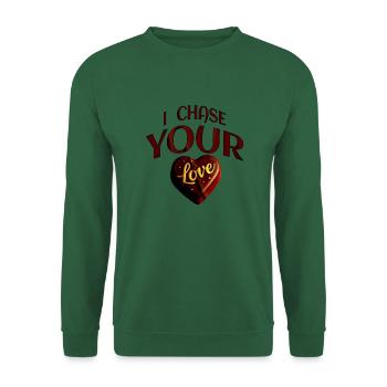 Ich jage deiner Liebe nach - Unisex Pullover - Grün - Vorne