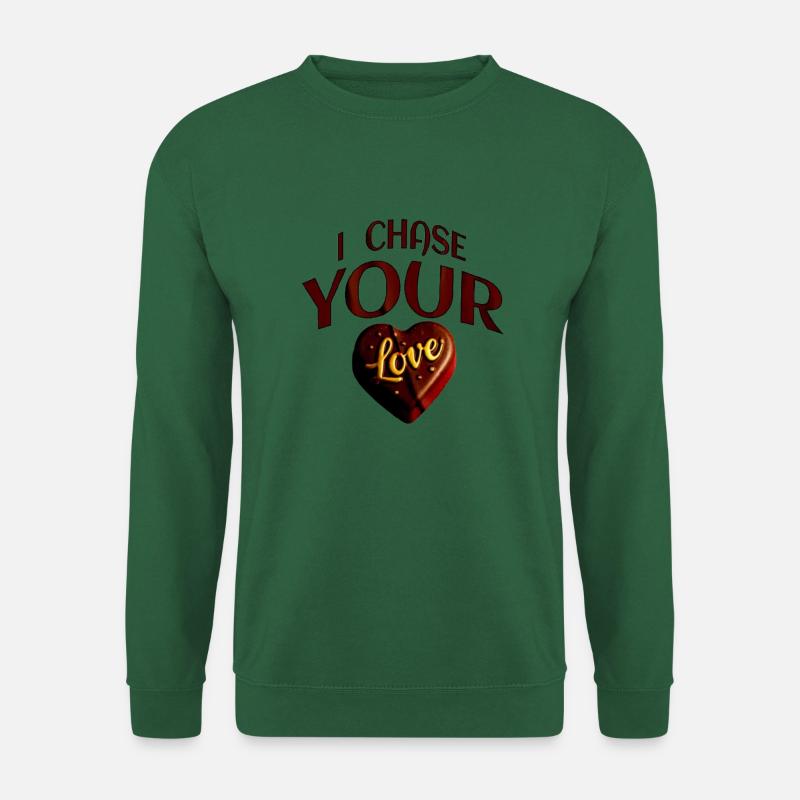 Ich jage deiner Liebe nach - Unisex Pullover - Grün