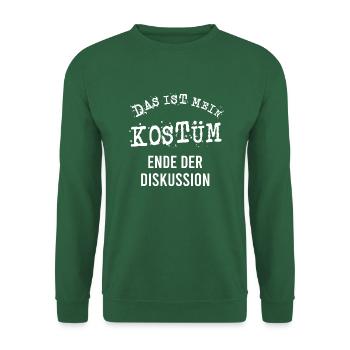 Das ist mein Kostüm Ende der Diskussion Karneval - Unisex Pullover - Grün - Vorne