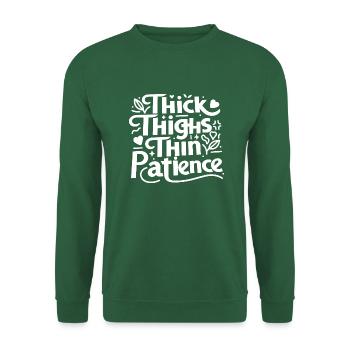 Dicke Oberschenkel, dünne Geduld - Unisex Pullover - Grün - Vorne